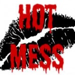 Hot Mess
